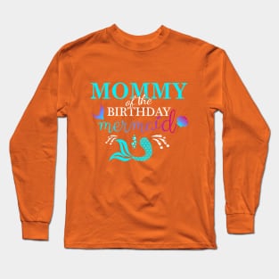 MOM of the Birthday Mermaid Long Sleeve T-Shirt